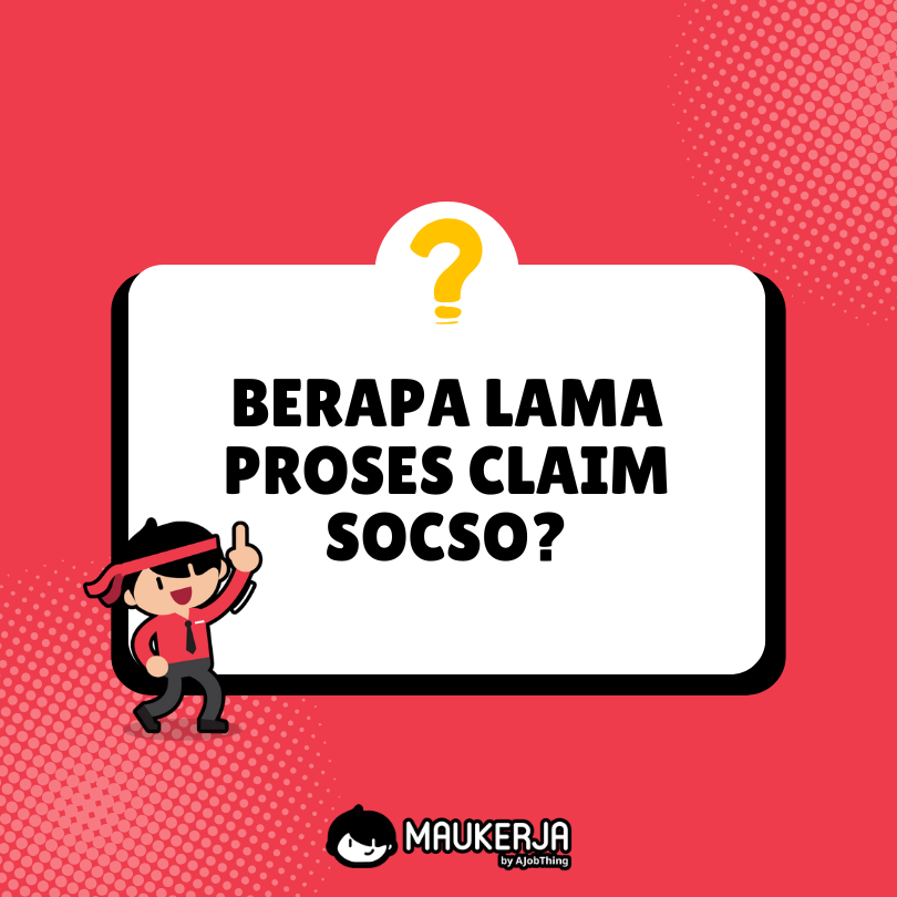 Berapa Lama Proses Claim SOCSO
